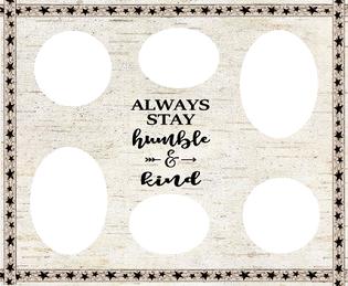 always stay humble n kind collage, magnetic collage,magnetic collage, magnetic frame, fridge frame, magnetic fridge frames, fridge frames, frames for the fridge, fridge, frames, collages, magnets, magnet collage, magentic frame