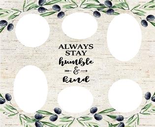 always stay humble n kind olive branch collage, collage, magnetic collage,magnetic collage, magnetic frame, fridge frame, magnetic fridge frames, fridge frames, frames for the fridge, fridge, frames, collages, magnets, magnet collage, magentic frame